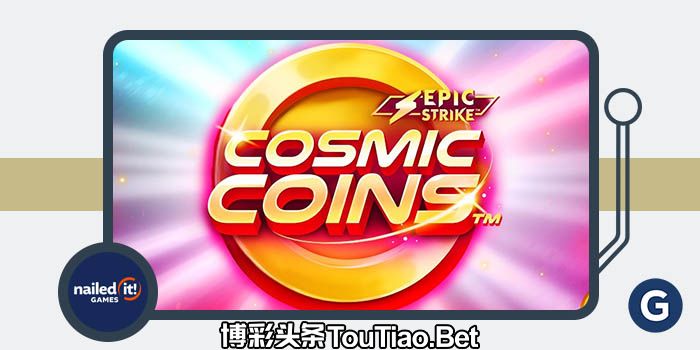 Cosmic Coins by Nailed It! Games, the studio's latest casino game.